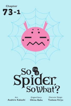 So I'm a Spider, So What?, Chapter 73.1