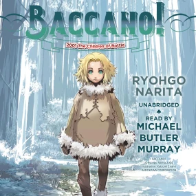Baccano!, Vol. 5: 2001 The Children of Bottle