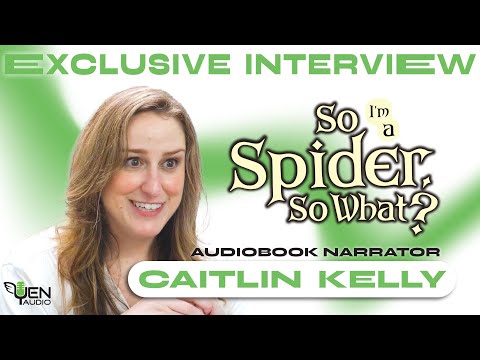 How to Voice a Spider w/ So I'm a Spider, So What? Audiobook Narrator Caitlin Kelly | Yen Audio