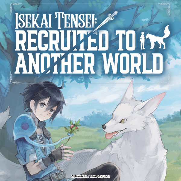 Isekai Tensei: Recruited to Another World (Light Novel)
