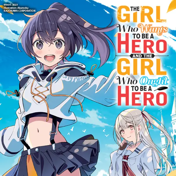 The Girl Who Wants to Be a Hero and the Girl Who Ought to Be a Hero